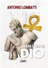 Antonio Lombatti - La vera storia di Dio