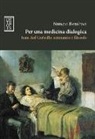 Nunzio Bombaci - Per una medicina dialogica. Juan Rof Carballo, scienziato e filosofo