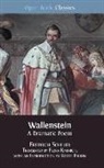 Friedrich Schiller - Wallenstein: A Dramatic Poem