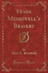Burt L. Standish - Frank Merriwell's Bravery (Classic Reprint)