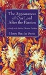 D D, Henry Barclay Swete - The Appearances of Our Lord After the Passion