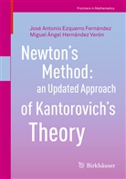 Jose A Ezquerro, Jose Antonio Ezquerro, José Antoni Ezquerro Fernández, José Antonio Ezquerro Fernández, Hernández Verón, Miguel Angel Hernández Verón... - Newton's Method: an Updated Approach of Kantorovich's Theory