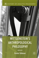 Gunter Gebauer - Wittgenstein's Anthropological Philosophy