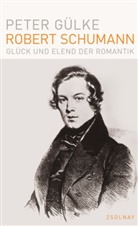 Peter Gülke - Robert Schumann