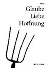 Hannes Bajohr, Gregor Weichbrodt, Hanne Bajohr, Hannes Bajohr - Glaube Liebe Hoffnung