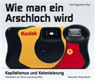 Irene Albers, Frank Castorf, Boris Groys, Ka, Car Hegemann, Carl Hegemann - Wie man ein Arschloch wird