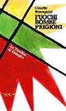 Claudio Tamagnini - Fuochi, bombe e prigioni. La Turchia di Erdo?an