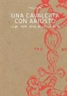 Elisa Curti - Una cavalcata con Ariosto. L'Equitatio di Celio Calcagnini