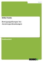 Ulrike Franke - Bewegungstherapie bei Atemwegserkrankungen