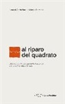 O. Basso, M. De Mattio - Al riparo del quadrato. Laboratorio di progettazione architettonica diretto da Francesco Venezia. Ediz. italiana e inglese