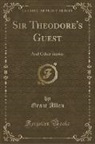 Grant Allen - Sir Theodore's Guest