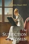 John Stuart Mill - The Subjection of Women
