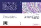 Hinn Hamid, Hinna Hamid, Mithlesh Rajput - Development of Analytical Methods for Pharmaceutical Formulations