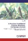 Yu-Ling Li, Jia-Sh Zhu, Jia-Shi Zhu - A Precious Traditional Chinese Medicine, Cordyceps sinensis