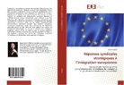 Raoul Gebert - Réponses syndicales stratégiques à l'intégration européenne