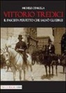 Michele Citarella - Vittorio Tredici il fascista perfetto che salvò gli ebrei