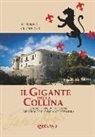 Alfonso Cuoppolo - Il gigante della collina. Storie, dolori e musiche nell'eco delle sue antiche mura