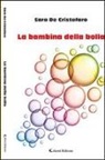 Sara De Cristofaro - La bambina della bolla