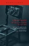 Bruno Monsaingeon - Glenn Gould : no, no soy en absoluto un excéntrico