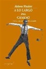 Aldous Huxley - A lo largo del camino : notas y ensayos de un turista