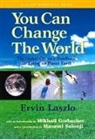 Ervin Laszlo, Ervin Laszlo - You Can Change the World