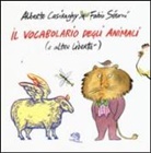 Alberto Casiraghy, Fabio Sironi - Il vocabolario degli animali (e altre libertà)