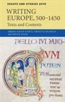Aidan Conti, Orietta Da Rold, Philip Shaw, Aidan Conti, Orietta Da Rold, Philip Shaw... - Writing Europe, 500-1450