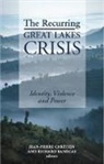 Richard Banegas, Jean-Pierre Chretien, CHRETIEN JEAN-PIERRE - Recurring Great Lakes Crisis
