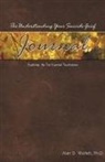 Alan Wolfelt, Alan D Wolfelt, Alan D. Wolfelt - The Understanding Your Suicide Grief Journal