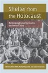 Mark Fitzpatrick Edele, Atina Edele Grossmann, Mark Edele, Sheila Fitzpatrick, Anita Grossman, Atina Grossmann - Shelter From the Holocaust
