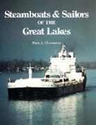 Mark L Thompson, Mark L. Thompson - Steamboats and Sailors of the Great Lakes