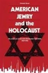 Yehuda Bauer - American Jewry and the Holocaust
