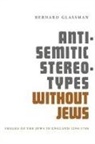 Bernard Glassman - Anti-Semitic Stereotypes Without Jews