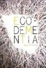 Janet Kauffman - Eco-Dementia