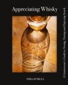 Phillip Hills - Appreciating Whisky