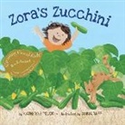 Katherine Pryor, Anna Raff - Zora's Zucchini