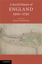 Keith Wrightson, Keith (Yale University Wrightson, Keith Wrightson, Keith (Yale University Wrightson, Wrightson Keith - Social History of England, 1500-1750