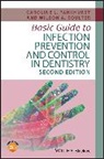 Caroline L. Pankhurst, Wilson A Coulter, Wilson A. Coulter, Wilson A. (Queen's University Belfast) Coulter, C Pankhurst, Caroline (Specialist in Oral Microbiolo Pankhurst... - Basic Guide to Infection Prevention and Control in Dentistry