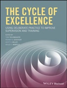 Rodney K. Goodyear, Scott D. Miller, T Rousmaniere, Tony Rousmaniere, Tony Goodyear Rousmaniere, Bruce E. Wampold... - Cycle of Excellence