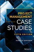 Harold Kerzner, Harold R. Kerzner - Project Management Case Studies