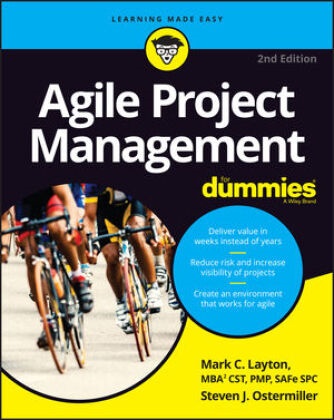 Mark Layton, Mark C. Layton, Mark C. Ostermiller Layton, Steven J Ostermiller, Steven J. Ostermiller - Agile Project Management for Dummies 2nd Edition