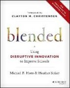 Clayton M. Christensen, Michael Horn, Michael B. Horn, Michael B. Staker Horn, Anthony Kim, Heather Staker - Blended