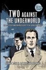 Alan Hayes, Alys Hayes, Richard McGinlay - Two Against the Underworld - the Collected Unauthorised Guide to the Avengers Series 1
