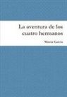 Garc¿ Mireia, Mireia Garcia, Mireia García - La aventura de los cuatro hermanos