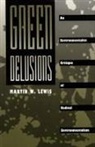 Lewis, Martin W Lewis, Martin W. Lewis - Green Delusions