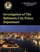 U. S. Department of Justice - Investigation of The Baltimore City Police Department