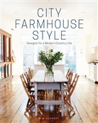 Kim Leggett, Alissa Saylor, Alissa Saylor, Alissa Saylor - City Farmhouse Style