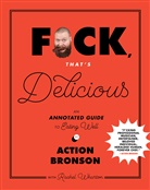 Actio Bronson, Action Bronson, Gabriele Stabile, Rachel Wharton, Wharton Rachel, Gabriele Stabile... - F*ck, That's Delicious