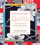 Patricia Belyea, Belyea Patricia - East-Meets-West Quilts