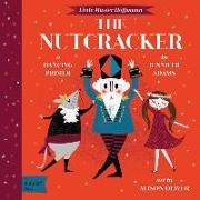 Adams, Jennifer Adams, Jennifer Oliver Adams, Alison Oliver, Alison Oliver - Little Master Hoffmann the Nutcracker: A Babylit - A Dancing Primer